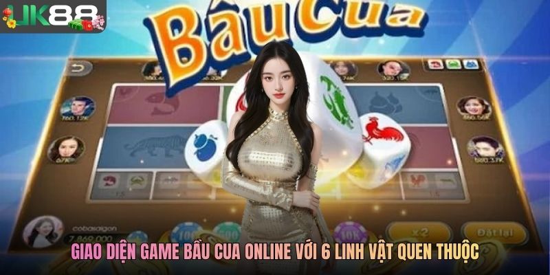 Giao diện game Bầu cua online với 6 linh vật quen thuộc