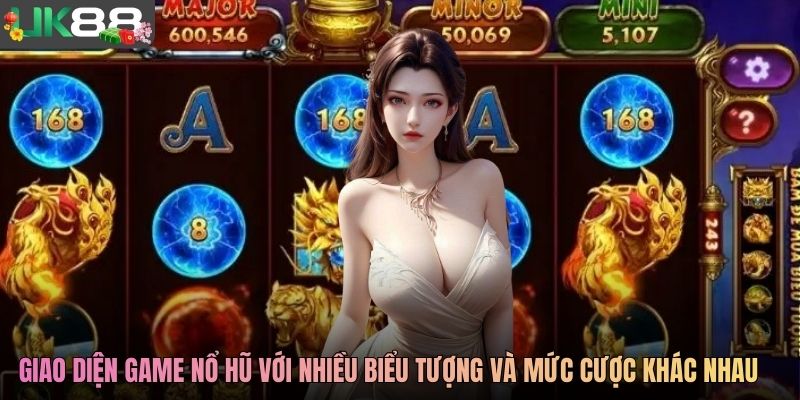 Giao diện game nổ hũ online với nhiều biểu tượng và mức cược khác nhau